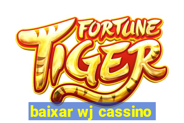 baixar wj cassino